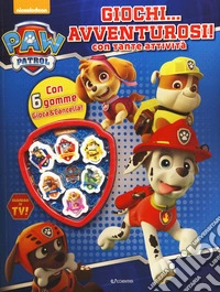 Giochi... avventurosi con tante attività. Paw Patrol. Ediz. a colori. Con gadget libro
