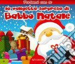 La valigetta sorpresa di Babbo Natale libro