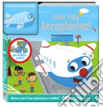 Vola vola aeroplanino! Giochi da leggere. Ediz. a colori. Con gadget libro