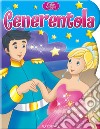 Cenerentola. Ediz. a colori libro