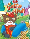 Il gatto con gli stivali. Ediz. a colori libro