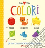 Colori. Libri bebè. Ediz. a colori libro