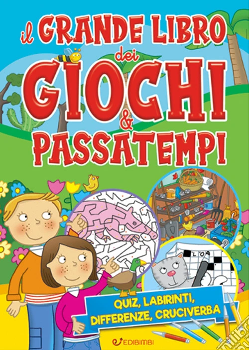 Il grande libro dei giochi & passatempi