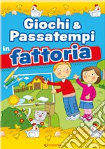 Giochi & passatempi in fattoria libro