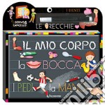 Il mio corpo. Scrivo e cancello. Ediz. illustrata. Con gadget