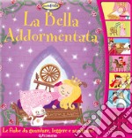 La bella addormentata. Ascoltafiabe. Ediz. a colori libro