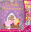 La bella addormentata. Ascoltafiabe. Ediz. a colori libro