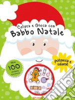 Colora e gioca con Babbo Natale. Colorastickers. Con adesivi. Ediz. illustrata