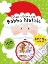 Colora e gioca con Babbo Natale. Colorastickers. Con adesivi. Ediz. illustrata libro