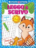 Leggo & scrivo. Non solo a scuola. Ediz. a colori libro