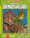 Terribili dinosauri. Finestrelle in puzzle libro