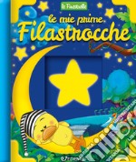 Le mie prime filastrocche. Ediz. a colori libro