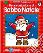 Il raccontastorie di Babbo Natale. Finestrelle in puzzle libro