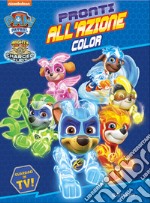 Pronti all'azione. Color. Paw Patrol. Ediz. a colori libro