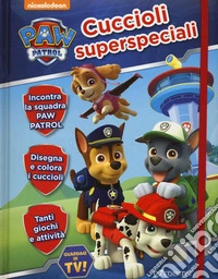 Cuccioli superspeciali. Paw Patrol. Diario con elastico libro