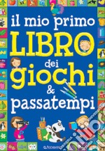 Il mio primo libro dei giochi & passatempi libro