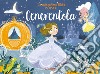 Cenerentola. Le mie prime fiabe pop-up. Ediz. a colori libro