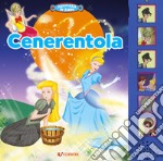 Cenerentola. Libro sonoro. Ediz. a colori libro