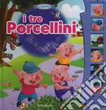 I tre porcellini. Libro sonoro. Ediz. a colori libro