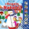 Il regalo di Natale! Libro sonoro. Ediz. a colori libro