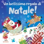 Un bellissimo regalo di Natale! Ediz. a colori