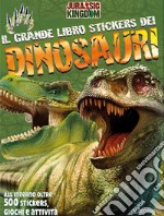 Il grande libro stickers dei dinosauri. Jurassic Kingdom. Con adesivi. Ediz. a colori libro