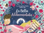 La bella addormentata. Le mie prime fiabe pop-up. Ediz. a colori libro