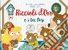 Riccioli d'oro e i tre orsi. Le mie prime fiabe pop-up. Ediz. a colori libro