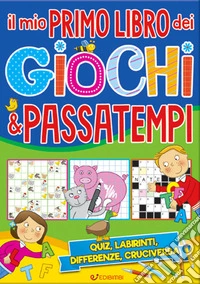 Il grande libro dei giochi & passatempi