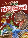 Mostruosi dinosauri! Jurassic Kingdom. Ediz. a colori libro