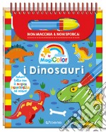 I dinosauri. Magicolor. Ediz. a colori. Ediz. a spirale. Con pennarello magico libro