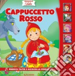 Cappuccetto Rosso. Ediz. a colori libro