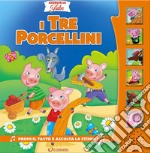 I tre porcellini. Ediz. a colori libro