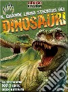 Il mio grande libro stickers dei dinosauri. Jurassic Kingdom. Con adesivi. Ediz. a colori libro