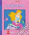 La sirenetta. Finestrelle in puzzle. Ediz. illustrata libro