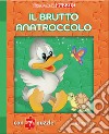 Il brutto anatroccolo. Finestrelle in puzzle. Ediz. illustrata libro