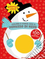 Colora e gioca con il pupazzo di neve. Colorstickers. Ediz. illustrata