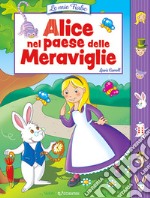 Alice nel paese delle meraviglie. Ediz. illustrata libro