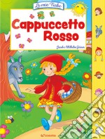 Cappuccetto Rosso. Ediz. a colori libro