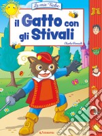 Il gatto con gli stivali. Ediz. illustrata libro