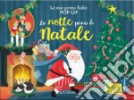 La notte prima di Natale. Le mie prime fiabe pop-up. Ediz. illustrata libro