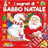 I segreti di Babbo Natale. I miei libri puzzle. Ediz. illustrata libro