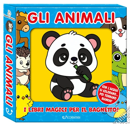 Gli animali. Bagnetto perfetto. Ediz. a colori