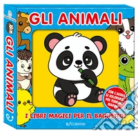 Gli animali. Bagnetto perfetto. Ediz. a colori libro