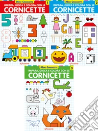 Mini cornicette. Impara, gioca e colora con le cornicette. Ediz. illustrata. Vol. 1-3 libro
