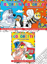 I miei primi coloretti. Ediz. illustrata. Vol. 4-6: Animali del polo-Insetti e piccoli animali-Tutti in fattoria libro