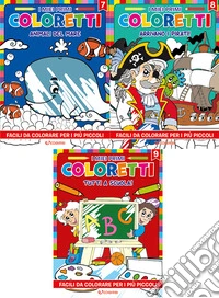 I miei primi coloretti. Ediz. illustrata. Vol. 7-9: Animali del mare-Arrivano i pirati-Tutti a scuola! libro