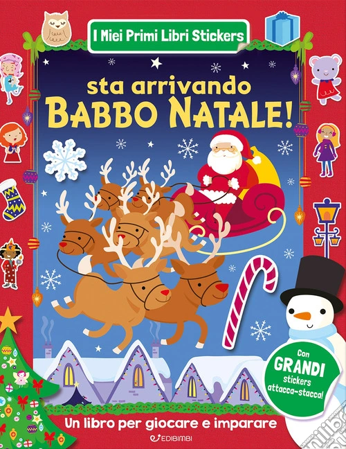 Sta arrivando Babbo Natale! I miei primi libri stickers. Ediz. a colori