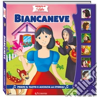 Biancaneve. Ascolta le fiabe. Ediz. a colori libro