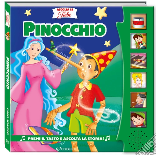 Pinocchio. Ascolta le fiabe. Ediz. a colori